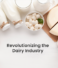 Revolutionizing the Dairy Industry with InfiniFood Technologies LLC